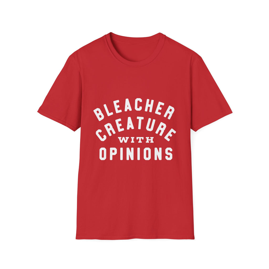 Bleacher Creature With Opinions T‑Shirt