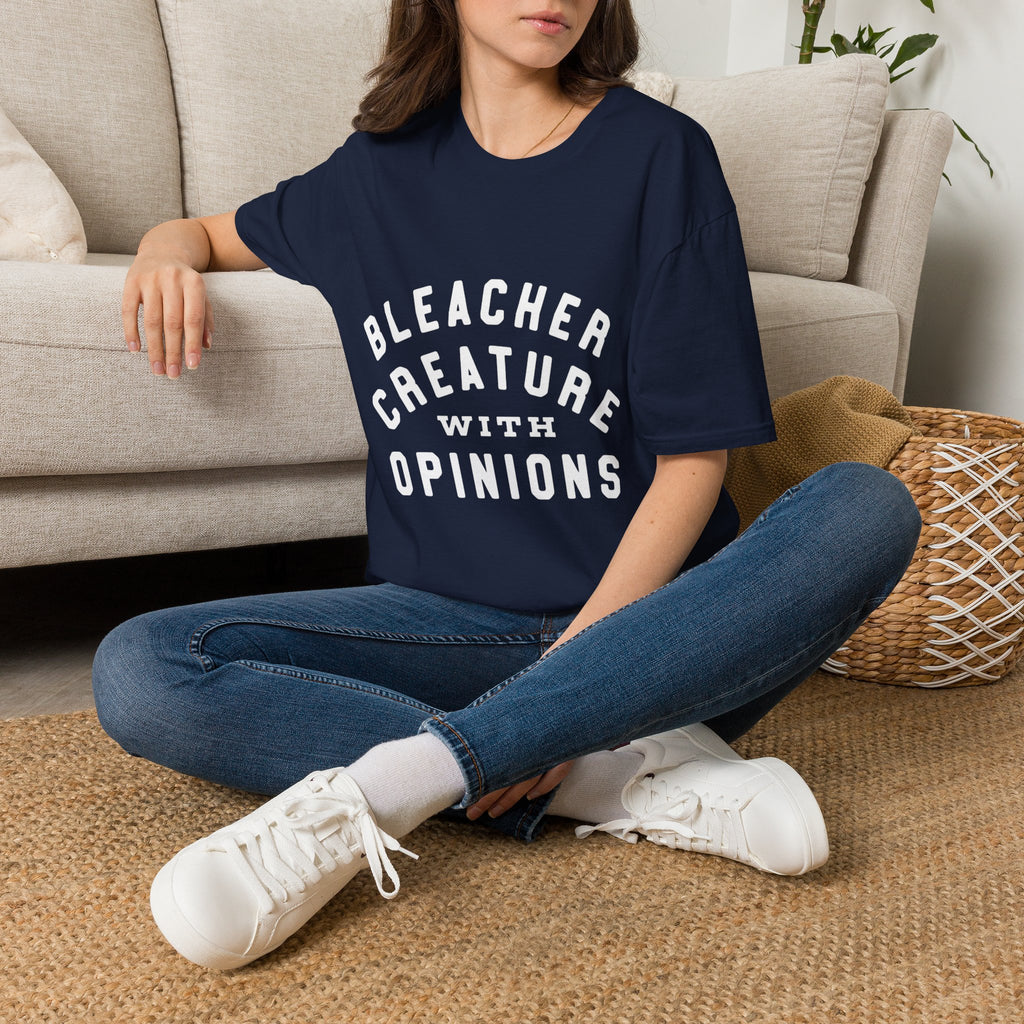 Bleacher Creature With Opinions T‑Shirt