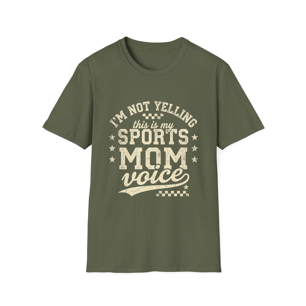 I'm Not Yelling This Is My Sports Mom Voice T-Shirt