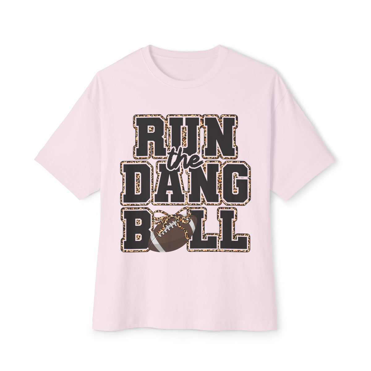 Run the Dang Ball Tee — Funny Football Shirt for Fans & Tailgates