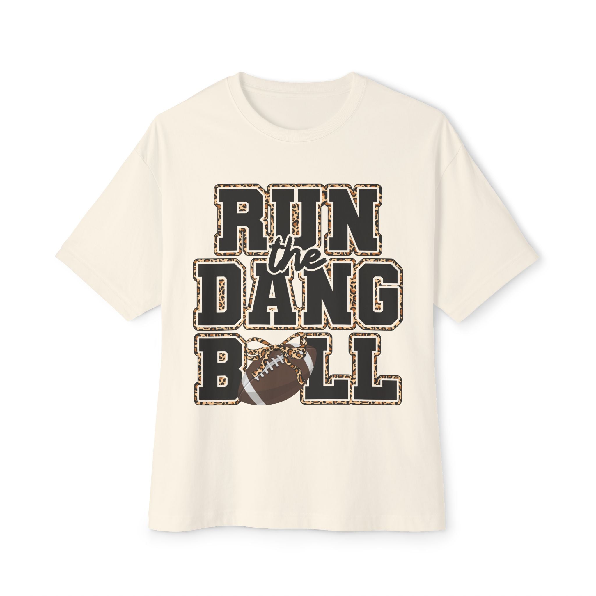 Run the Dang Ball Tee — Funny Football Shirt for Fans & Tailgates