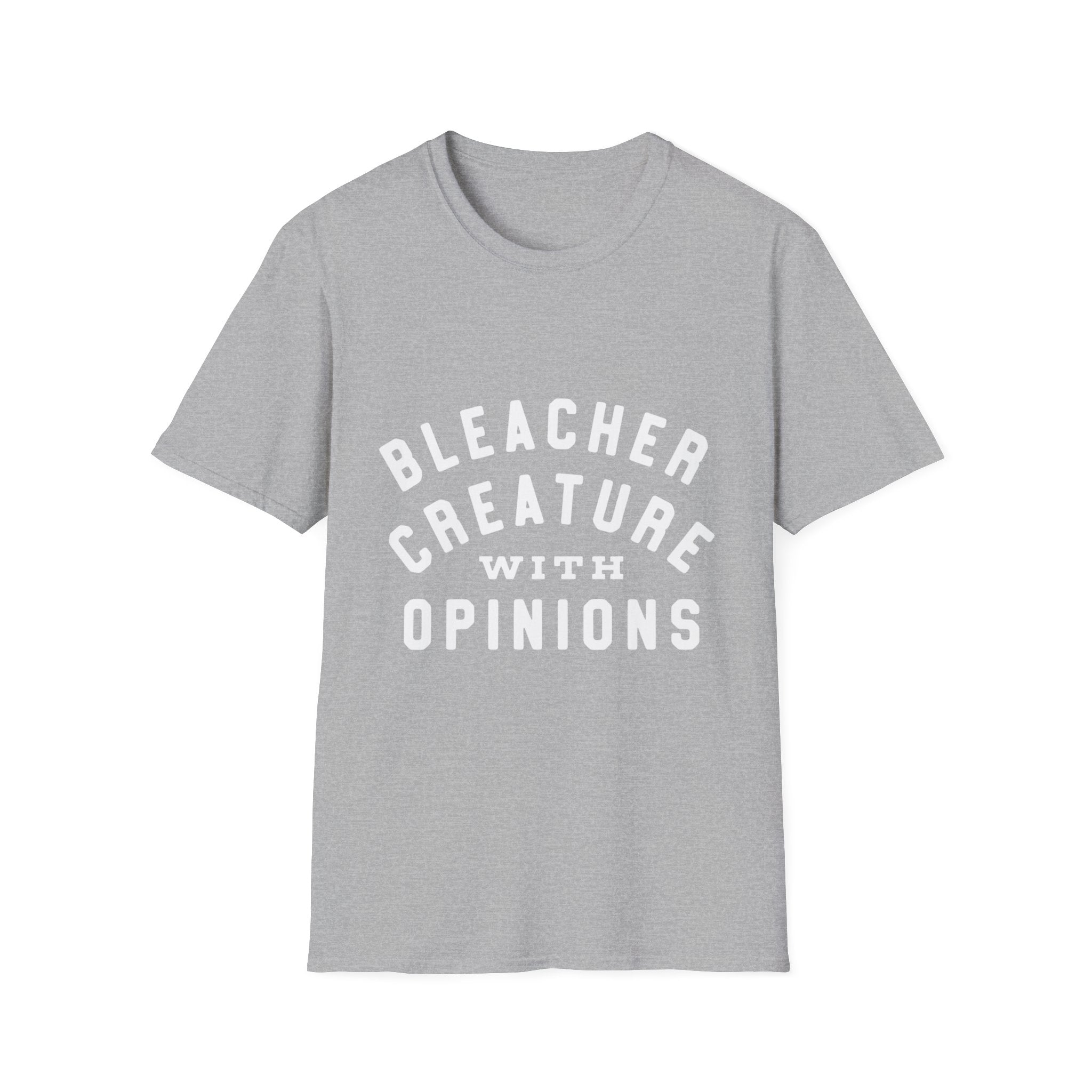 Bleacher Creature With Opinions T‑Shirt